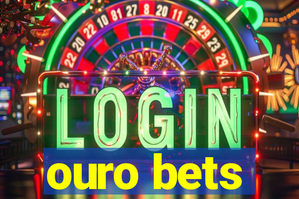 ouro bets